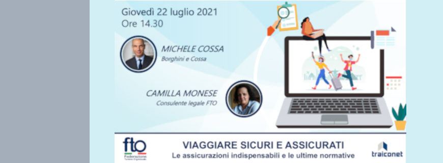 Webinar | 22 luglio | Ore 14.30 | VIAGGIARE SICURI E ASSICURATI